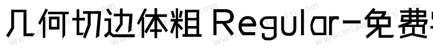 几何切边体粗 Regular字体转换